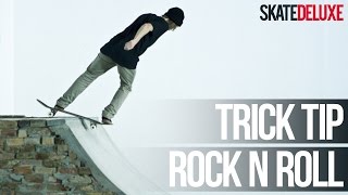 How to Rock'N'Roll | Skateboard Trick Tip | skatedeluxe