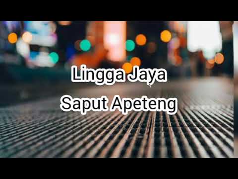 Lingga Jaya - Saput Apeteng.