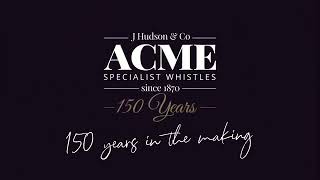 ACME Whistles || 150 Years of Prestige