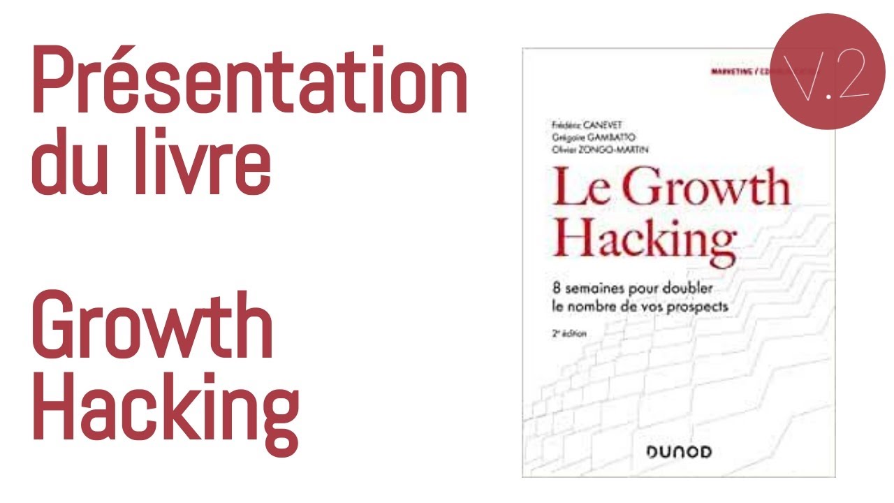 Growth Hacking 2020 : Découvrez la seconde Edition du livre "Le Growth ...