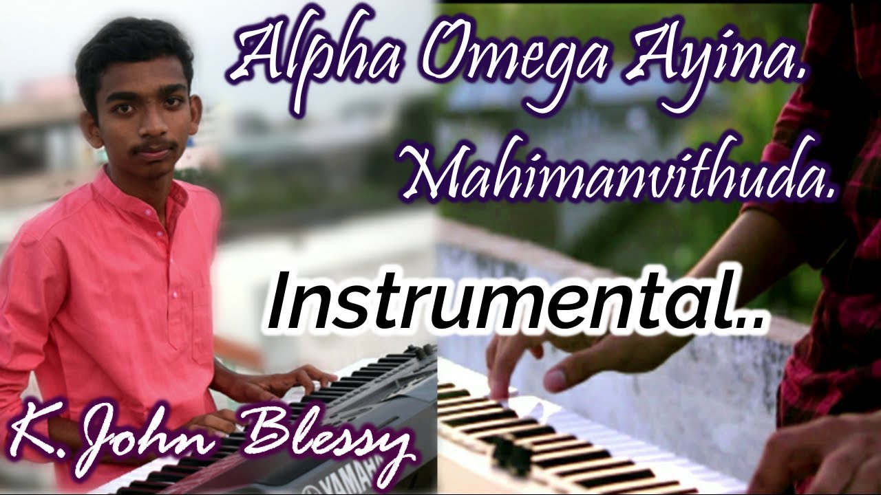Alpha Omega Ayina MahimanvithudaInstrumental Cover ByKJohn Blessy