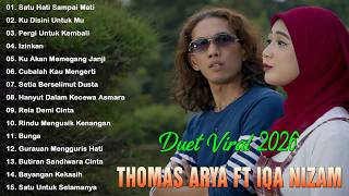 Thomas Arya Ft Iqa Nizam  Duet Viral 2026   Album Lagu Galau U0026 Slow Rock Bikin Baper