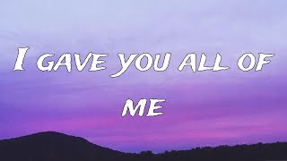 I Gave You All of Me | Emotional Sad Song Lyrics | Love & Loss