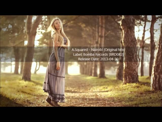 Watch A.Squared - Nairobi (Original Mix) on YouTube Watch A.Squared - Nairobi (Original Mix) on YouTube