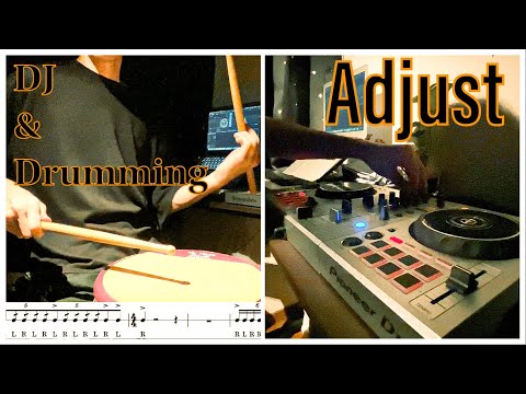 [DJ & Drumming] "Adjust"