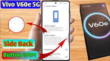 vivo v60e side back button settings, vivo v60e gesture navigation setting, vivo v60e back button
