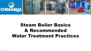 Steam Boiler Basics and Recommended Water Treatment Practices