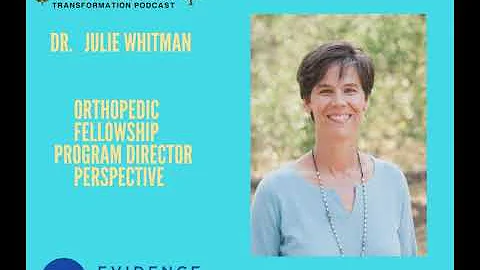 Dr. Julie Whitman- Orthopedic Fellowship Program D...