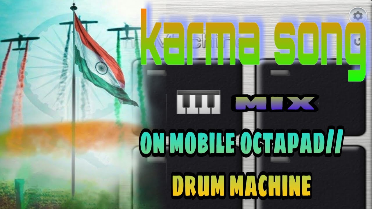 Karma song on mobile octapad //drum machine. YouTube