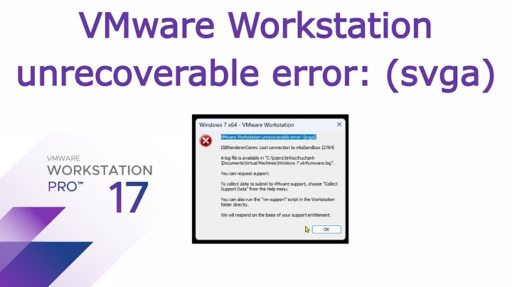 Vmware báo lỗi vnm_no_space khi khởi động máy ảo năm 2024