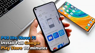 Huawei P40 Litenova 7I Install Full Google Play Store 10 Minutes