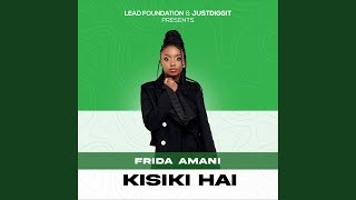 Kisiki Hai - Frida Amani