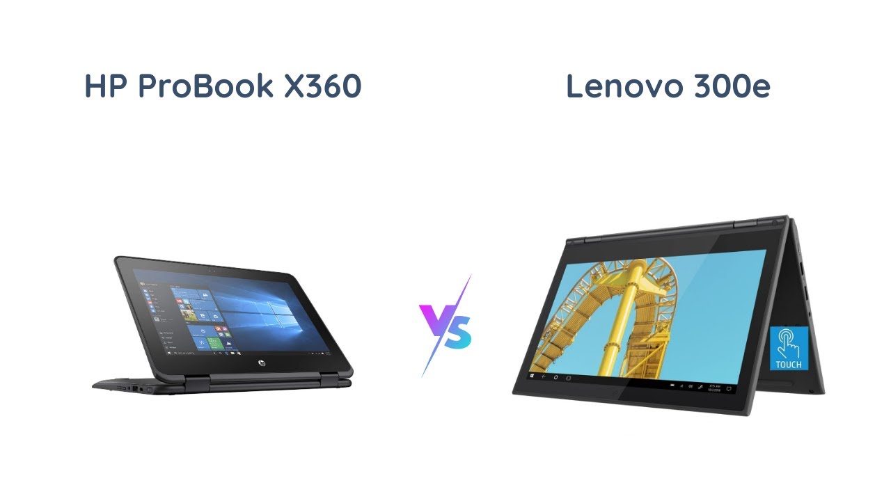 Hp Pavilion X360 Vs Lenovo Yoga 510 HP ProBook X360 vs Lenovo 300e - Which is the Best? | Tech Comparison