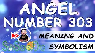 Angel Number 303 Meaning And Symbolism - SunSigns.Org