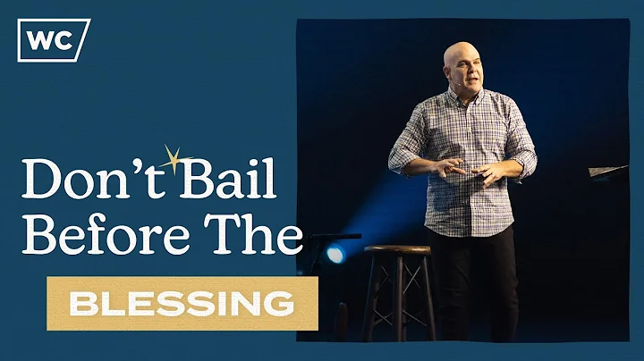 Kerry Shook: Don't Bail Before the Blessing