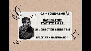 CH.10  DIRECTION SENSE TEST | CA FOUNDATION | MATHS, STATS & LR | ONE SHOT REVISION | DEC’23 |