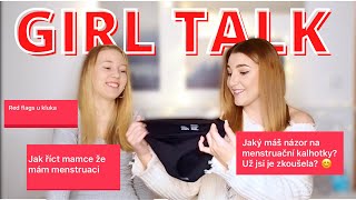 GIRL TALK | Menstruační kalhotky, Elišky přítel, Holení, Red flags, ..
