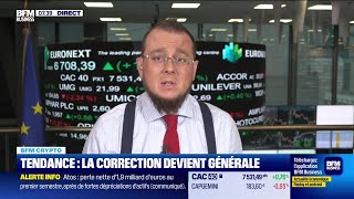 BFM Crypto : Tendance, la correction devient générale