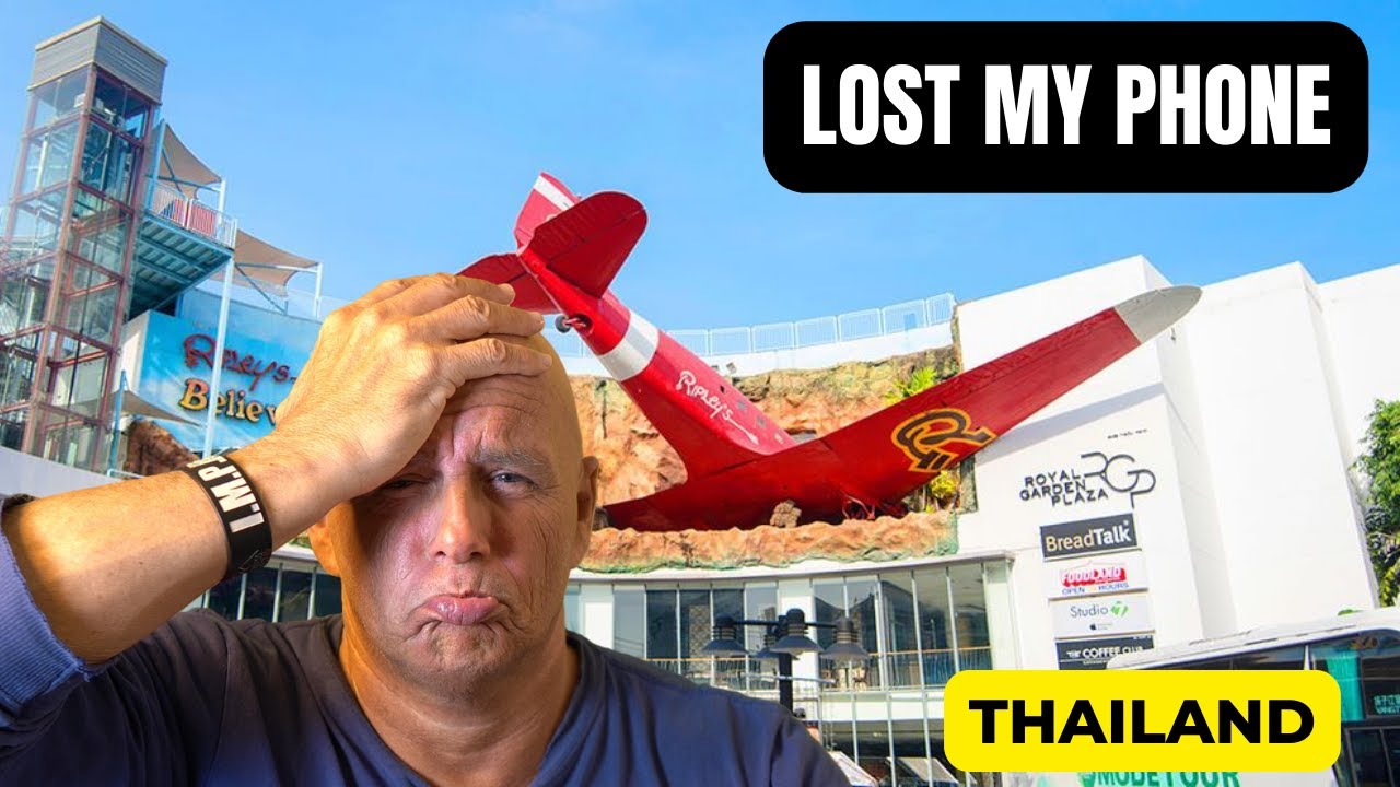 LOST MY PHONE IN THAILAND YouTube