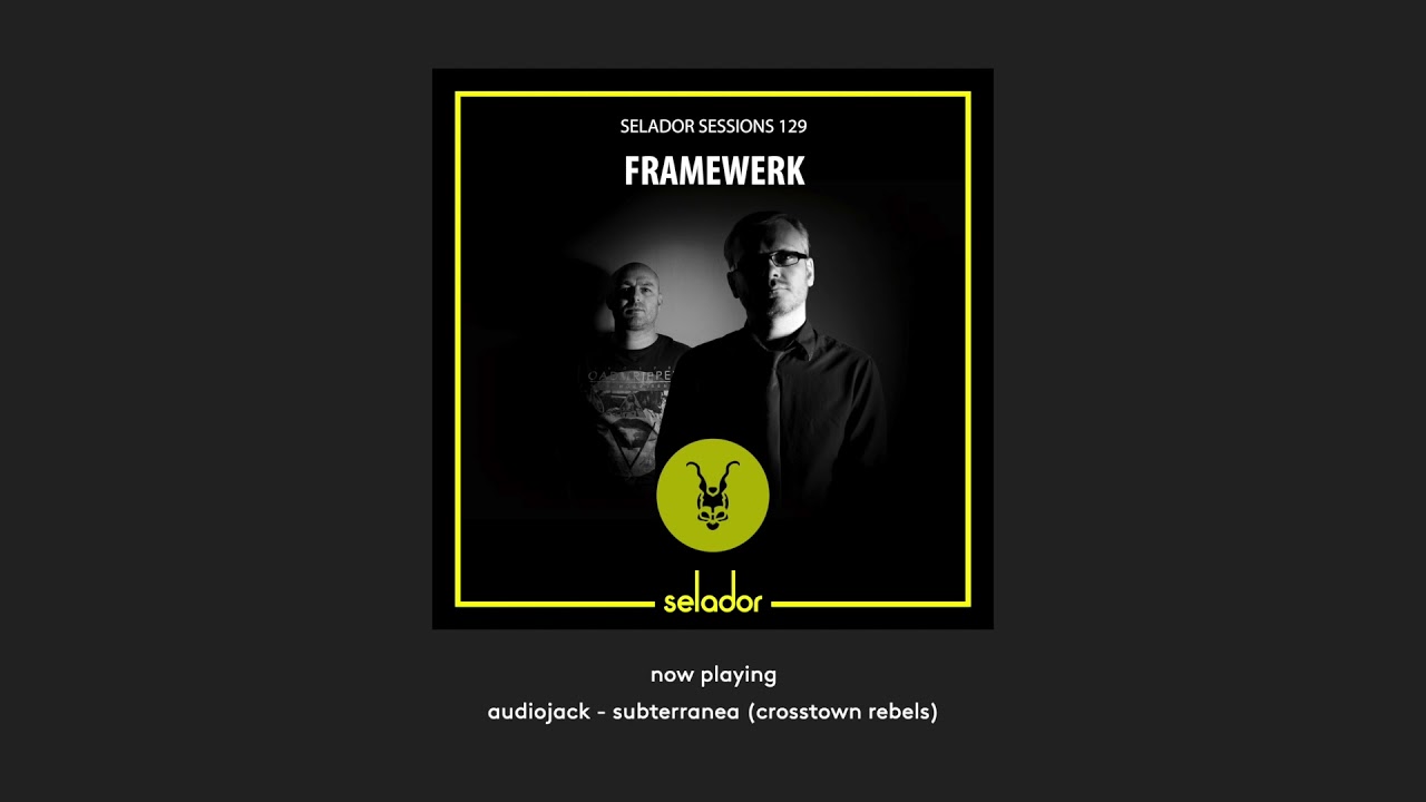 Selador Sessions 129 | Framewerk DJ Mix