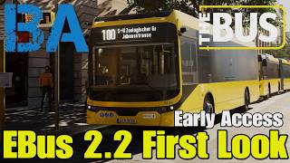 EBUS 2.2 FIRST LOOK - EARLY ACCESS - FIRST PAYWARE BUS DLC - THE BUS