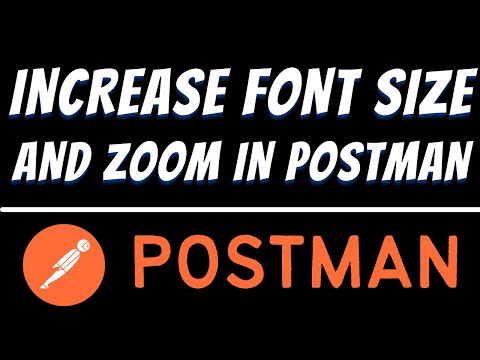 Increase font size and zoom user interface in Postman