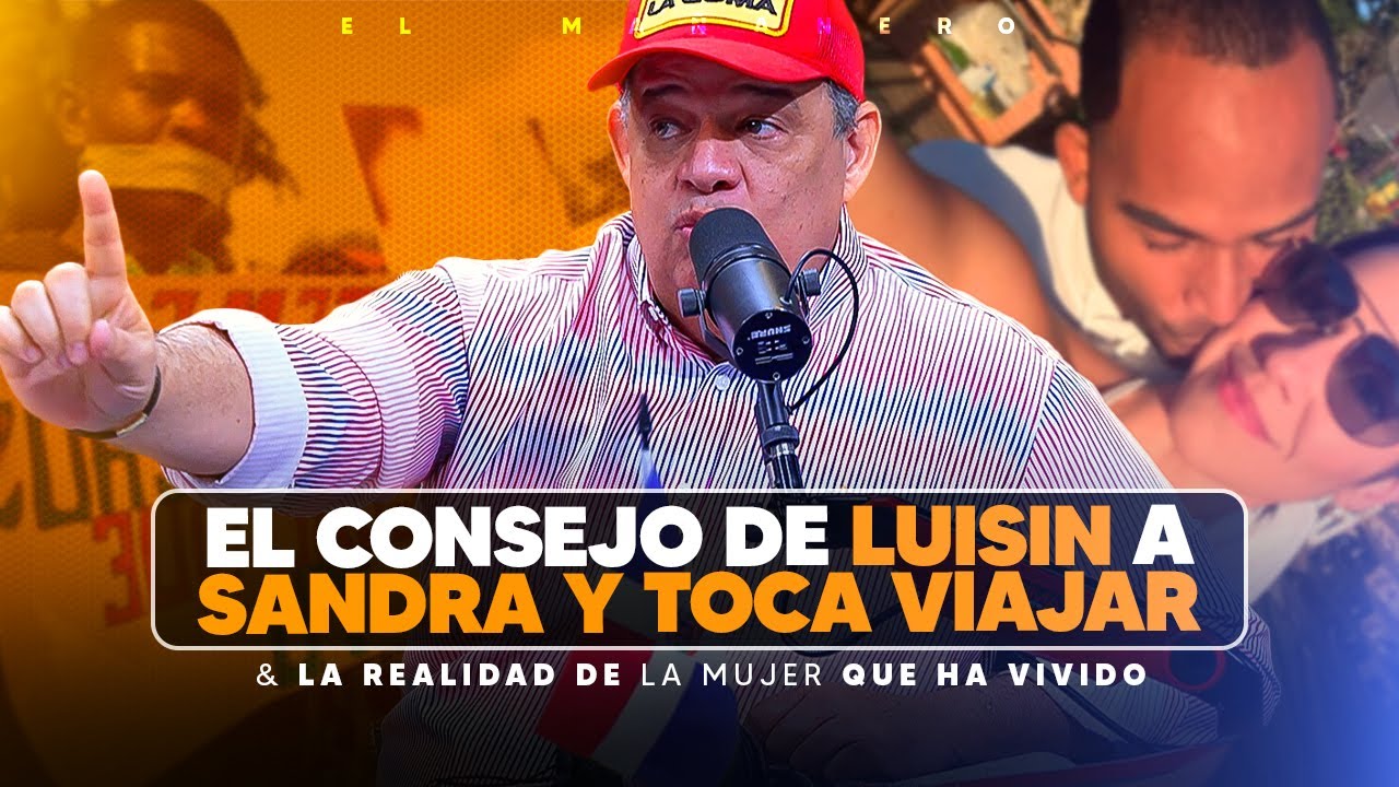 El consejo de Luisín Jiménez a toca viajar y sandra & La Realidad de la Mujer