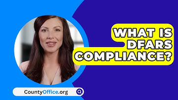 What Is DFARS Compliance? - CountyOffice.org