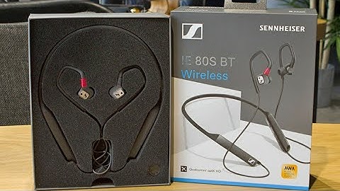 Đánh giá tai nghe sennheiser ie80s