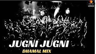 JUGNI JUGNI - DJ MIX | DJ REMIX | DHOL MIX | DHAMAL MIX | DJ SHUBHAM & ABHI || DJS OF KINGS ||
