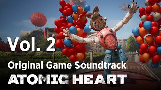 OST Atomic Heart - Original Game Soundtrack Vol.2 / Второй сборник саундтреков Атомик Харт
