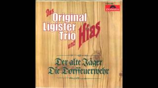 Original Ligister Trio mit Hias - Die Dorffeuerwehr