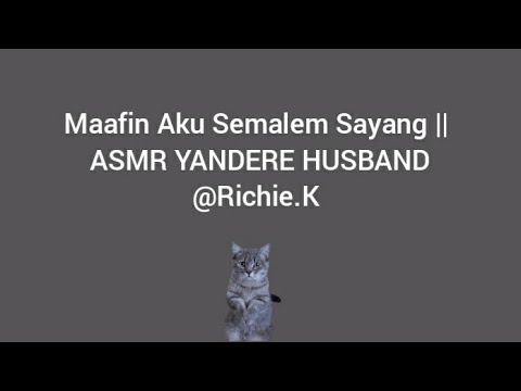 Maafin Aku Semalem Sayang || ASMR YANDERE HUSBAND