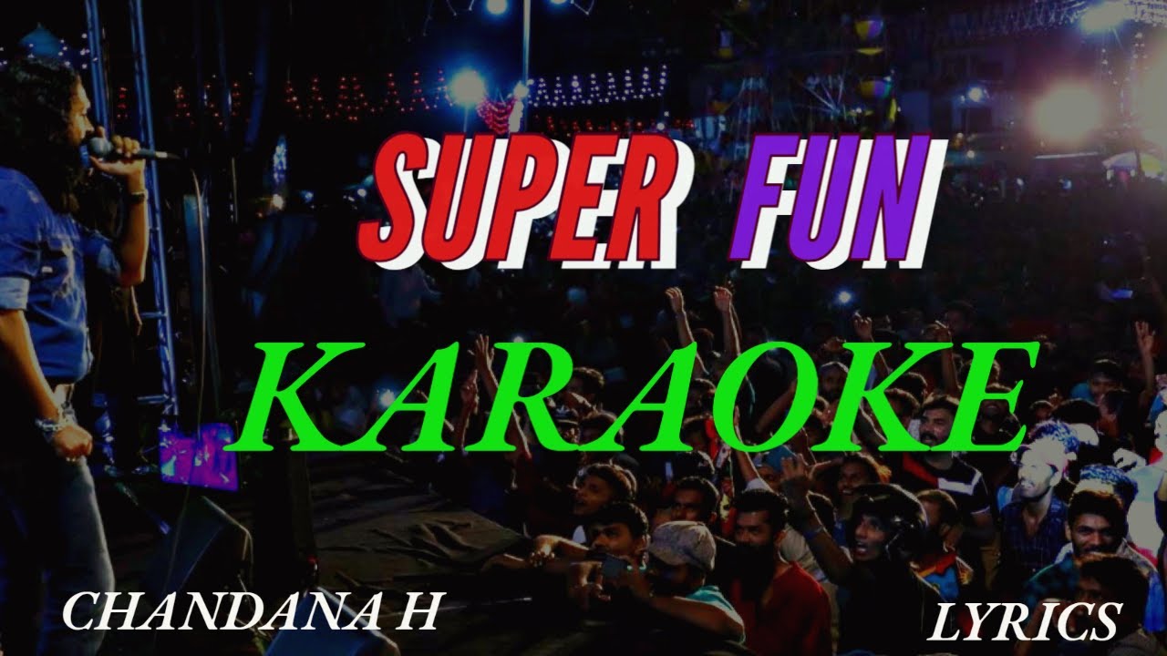 CHANDANA H - SUPER FUN KARAOKE SONG - YouTube