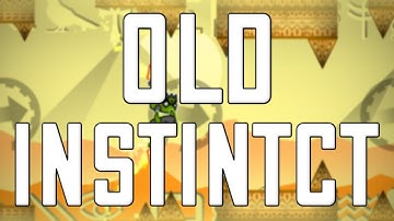 Old Instinct by EndLevel and more! - Geometry Dash 2.11 Upcoming Extreme Demon