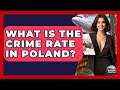 What Is The Crime Rate In Poland? - Europe Travel Pros