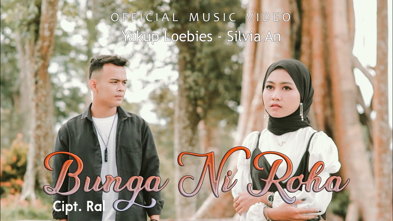 Silvia An Feat Yakup Loebies - Bunga Ni Roha ( Official music video ) Lagu Tapsel