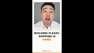 Building Is Easy. Shipping Is Hard. #shorts