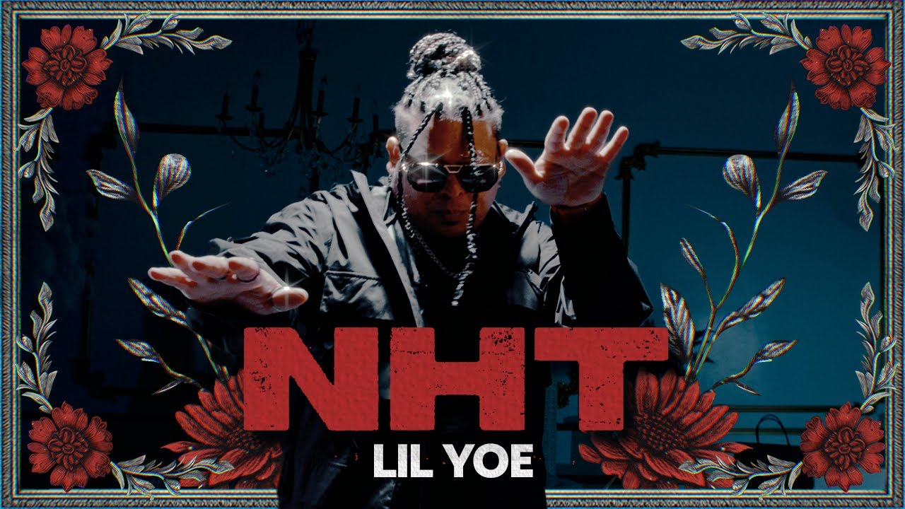 Guarda Lil Yoe - NHT (Video Oficial) su YouTube Guarda Lil Yoe - NHT (Video Oficial) su YouTube