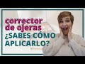 Aprende todos los TRUCOS para aplicar BIEN tu CORRECTOR DE OJERAS (Nunca más parecerás un OSO PANDA)