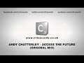 Andy Chatterley - Access The Future (Original Mix)