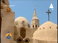تعرف علي واحد من أبرز الأديرة المتبقية بوادى النطرون دير السيدة العذراء السريان دنيا السياحة