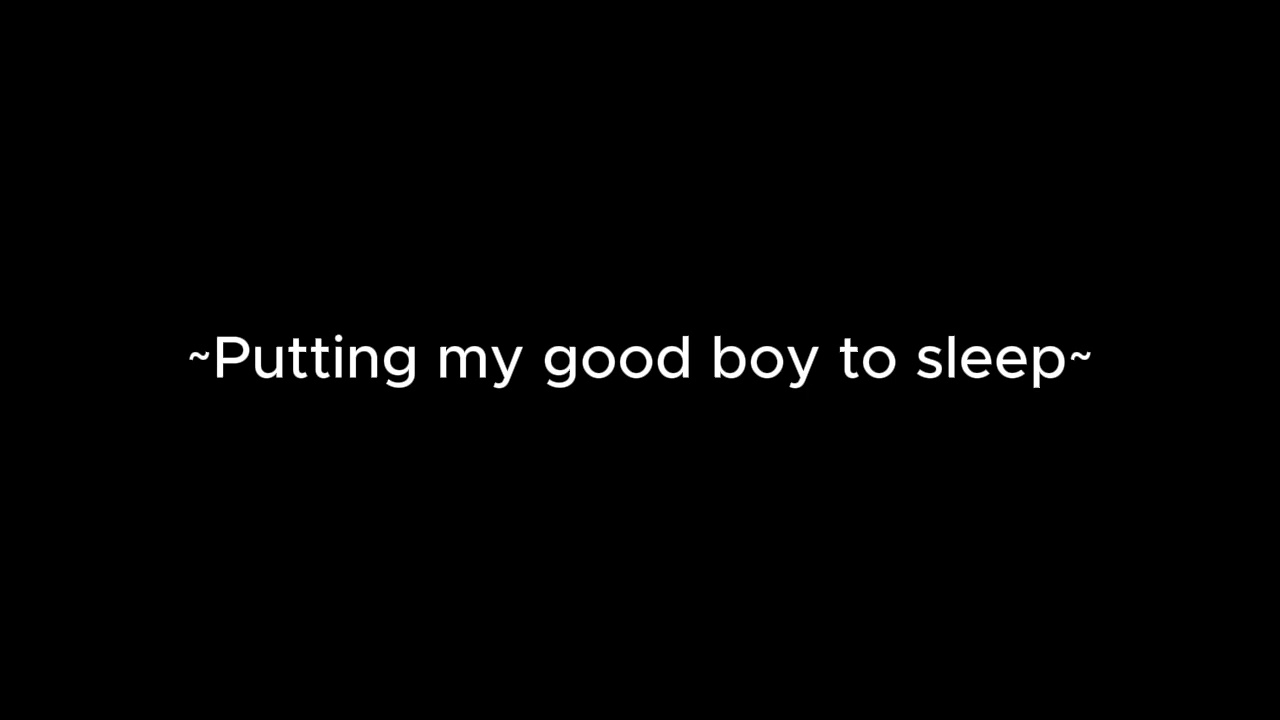 Putting my good boy to sleep [m4m] [ASMR] [praise] [headpats] [headrubs] [sleepaid]