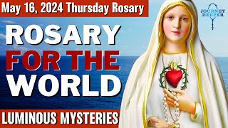 Thursday Healing Rosary for the World May 16, 2024 Luminous Mysteries of the Rosary
