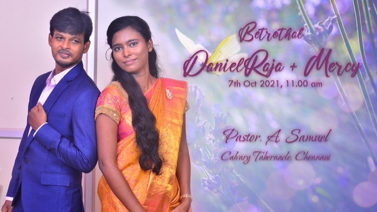 Daniel Raja Daniel Raja Mercy Betrothal 07 10 2021 | Pastor A. Samuel | Calvary ...