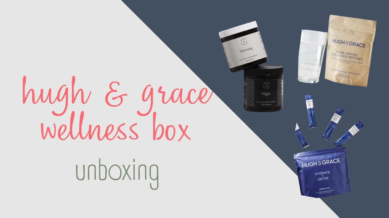 Unboxing the Hugh and Grace Wellness Box: What's Inside?