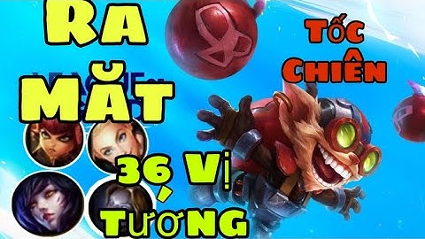 League of Legends | LMHT TỐC CHIẾN || Ra mắt 36 vị tướng đấu trường công lí mobile