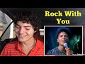 Michael Jackson - Rock With You | REACTION