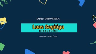 LUAS SEGITIGA Trigonometri (Materi Matematika SMK Kelas X)