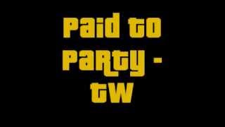 Paid to Party - Twirl (Anuncio Tuenti ;P)